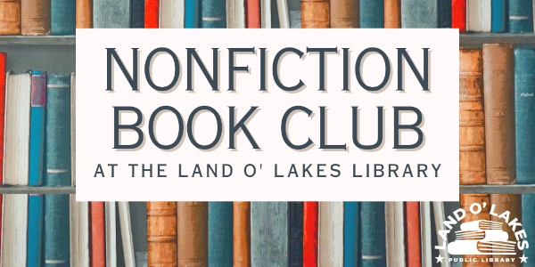 Nonfiction Book Club at the Land O' Lakes Library promotional banner with books in the background.